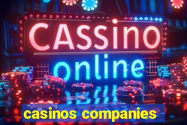 casinos companies