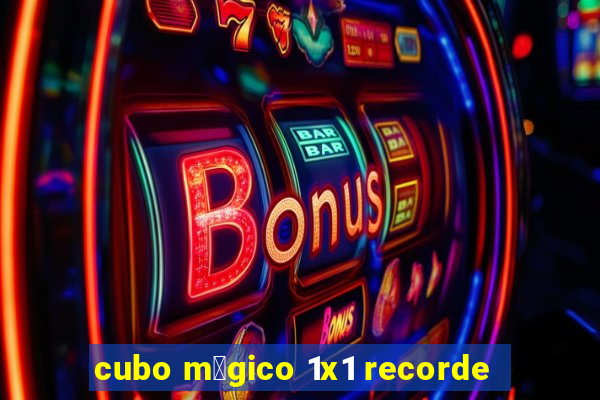 cubo m谩gico 1x1 recorde