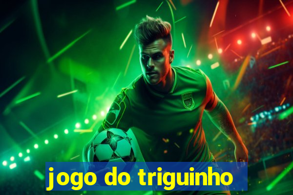 jogo do triguinho