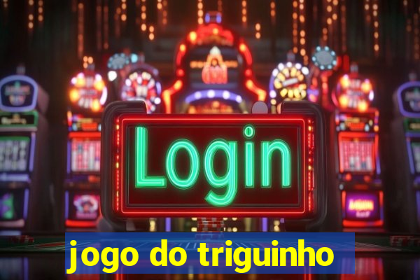 jogo do triguinho