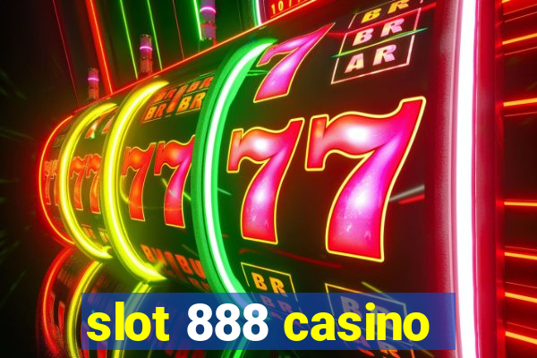 slot 888 casino