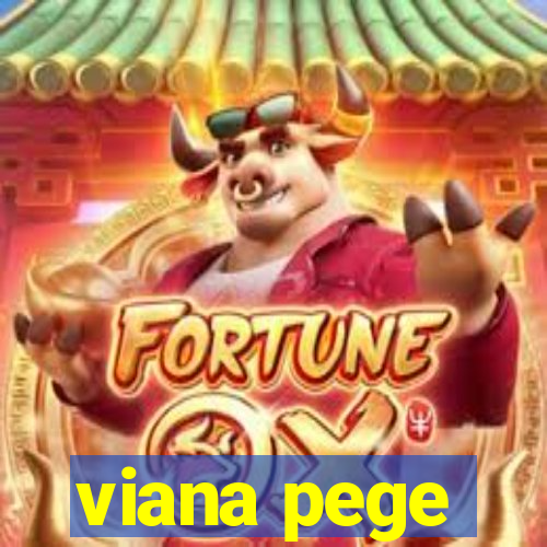 viana pege