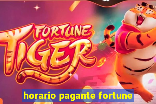 horario pagante fortune