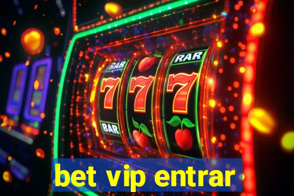 bet vip entrar