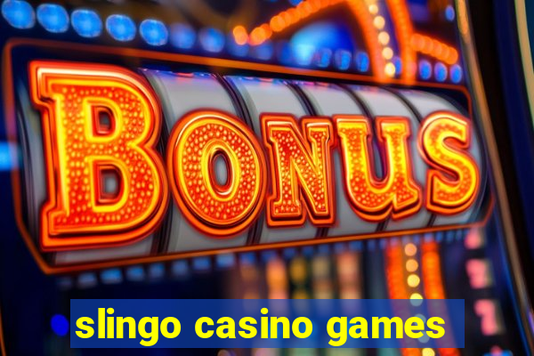 slingo casino games