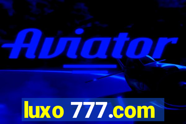 luxo 777.com