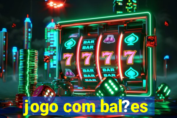 jogo com bal?es