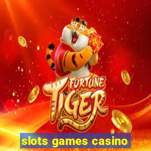 slots games casino