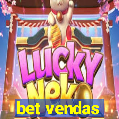 bet vendas