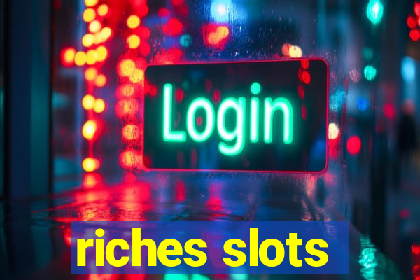 riches slots