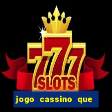 jogo cassino que da bonus no cadastro