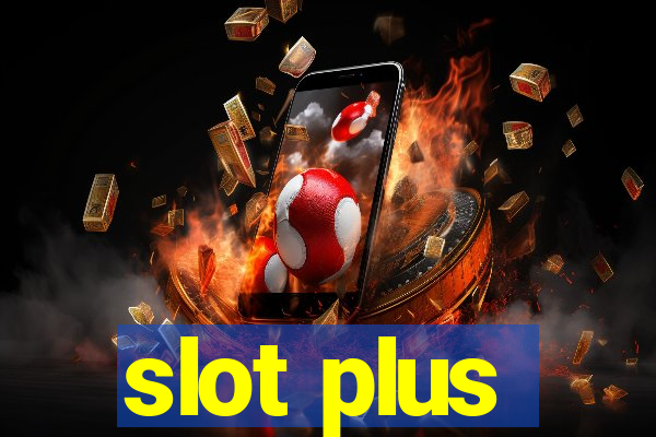 slot plus