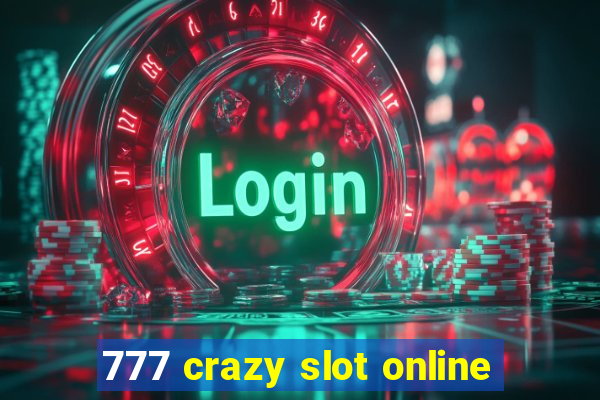 777 crazy slot online