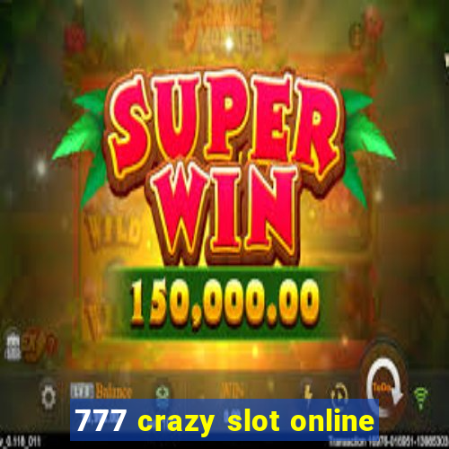 777 crazy slot online