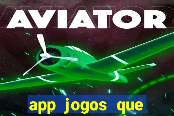 app jogos que pagam de verdade