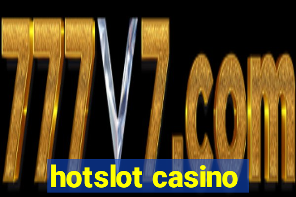 hotslot casino