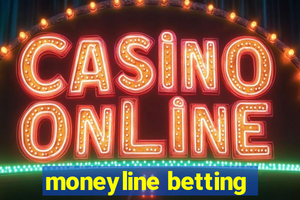 moneyline betting