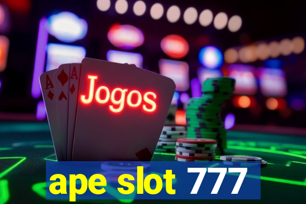 ape slot 777