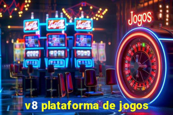 v8 plataforma de jogos