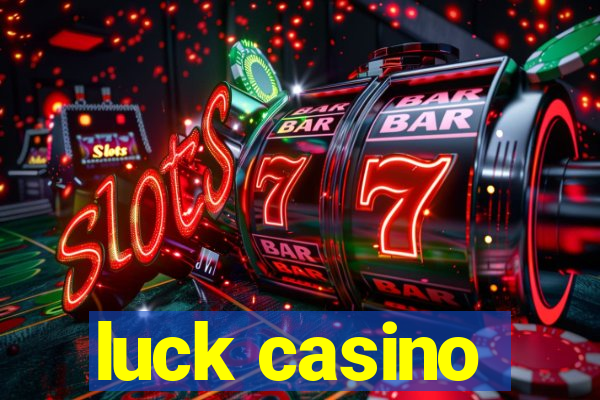 luck casino