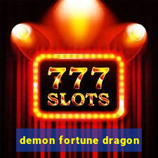 demon fortune dragon