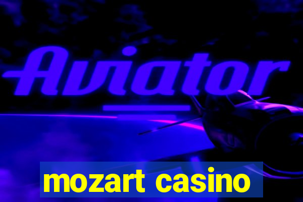 mozart casino