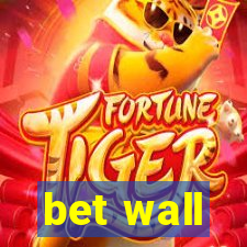 bet wall