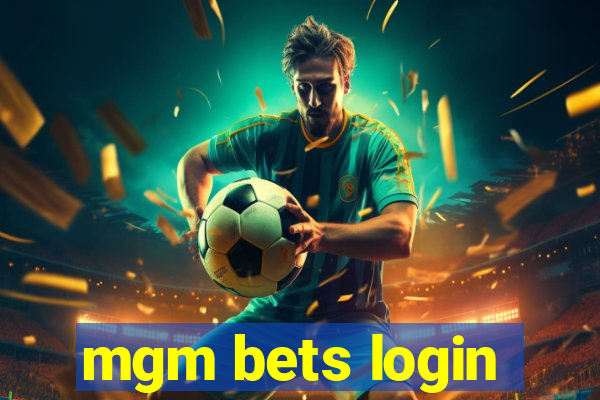 mgm bets login