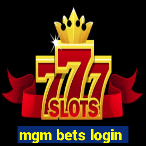 mgm bets login