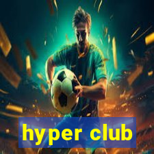 hyper club