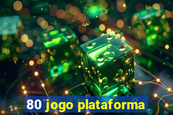 80 jogo plataforma