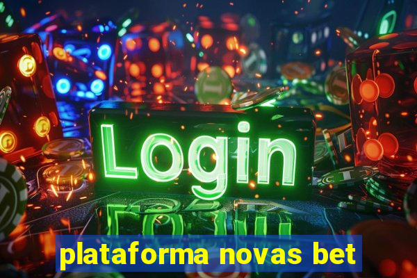 plataforma novas bet