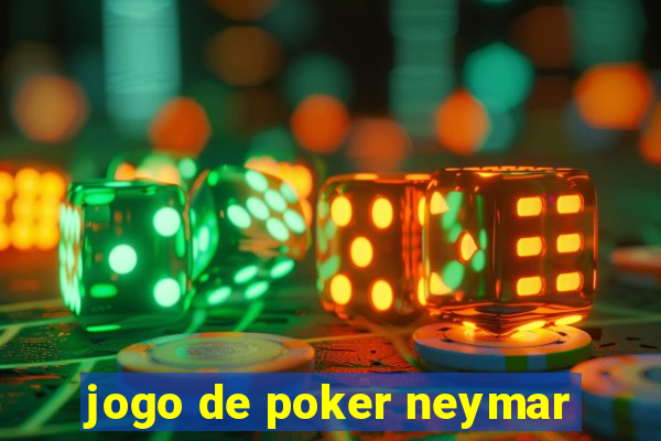 jogo de poker neymar