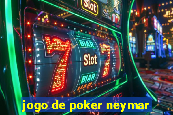 jogo de poker neymar