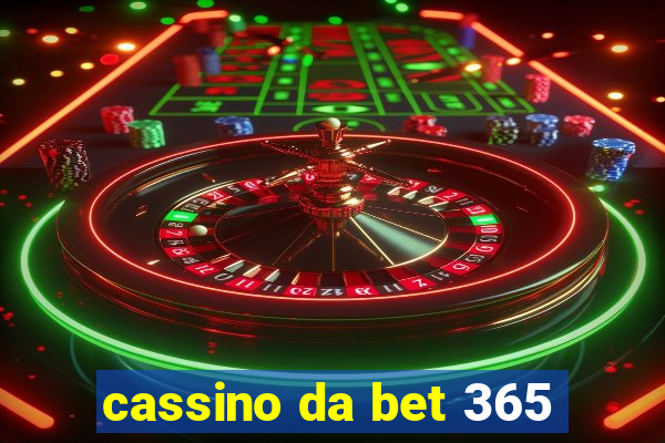 cassino da bet 365