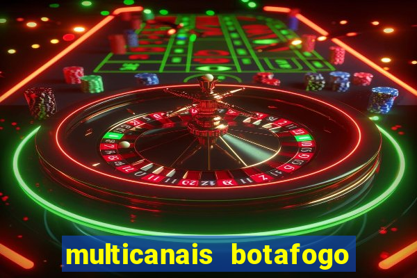 multicanais botafogo x atletico mg