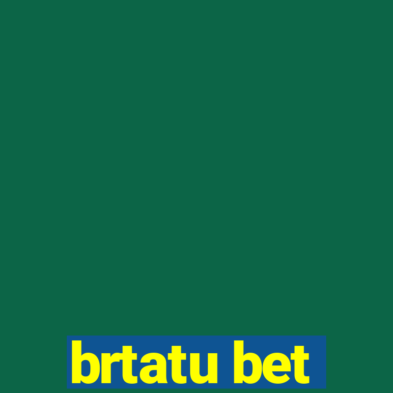 brtatu bet