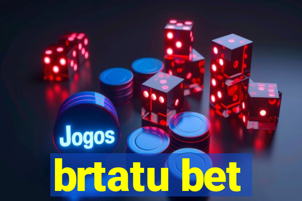 brtatu bet