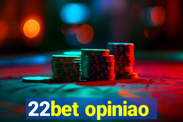 22bet opiniao