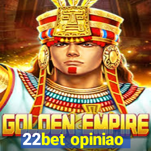 22bet opiniao