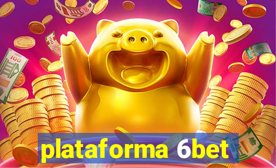 plataforma 6bet