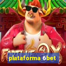 plataforma 6bet