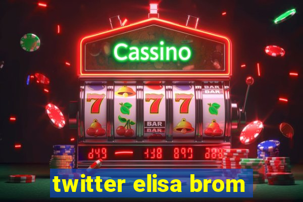 twitter elisa brom