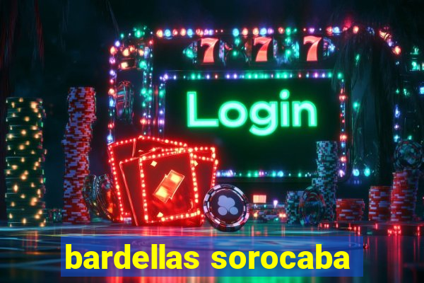 bardellas sorocaba