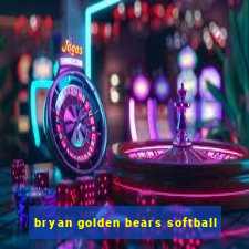 bryan golden bears softball