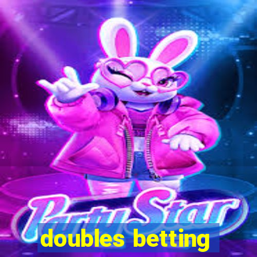 doubles betting