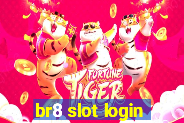 br8 slot login