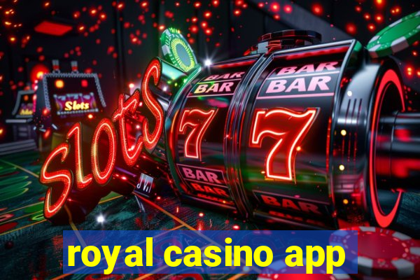 royal casino app