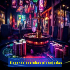 florense cozinhas planejadas