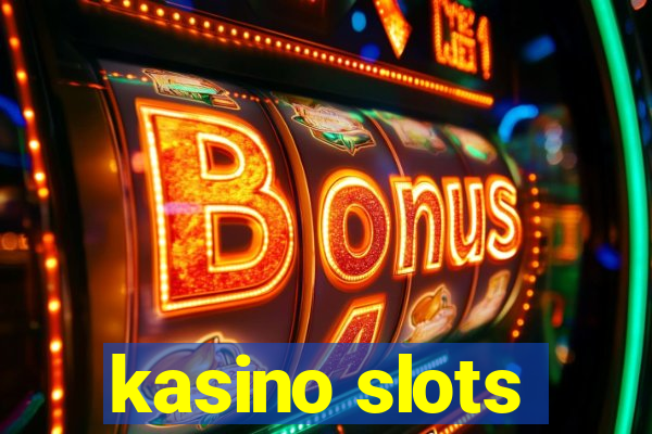 kasino slots